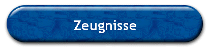 Zeugnisse