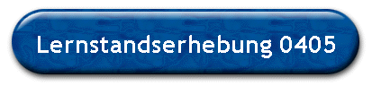 Lernstandserhebung 0405