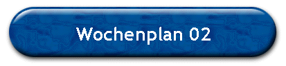 Wochenplan 02