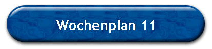 Wochenplan 11