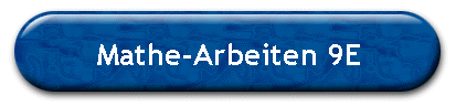 Mathe-Arbeiten 9E