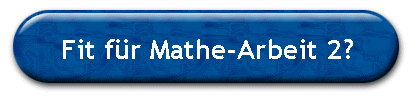 Fit für Mathe-Arbeit 2?