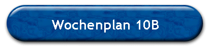 Wochenplan 10B