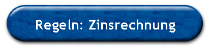 Regeln: Zinsrechnung