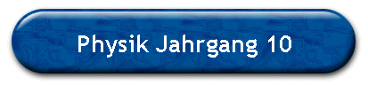 Physik Jahrgang 10